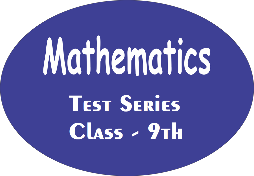 Test Series - Class 9th Mathematics