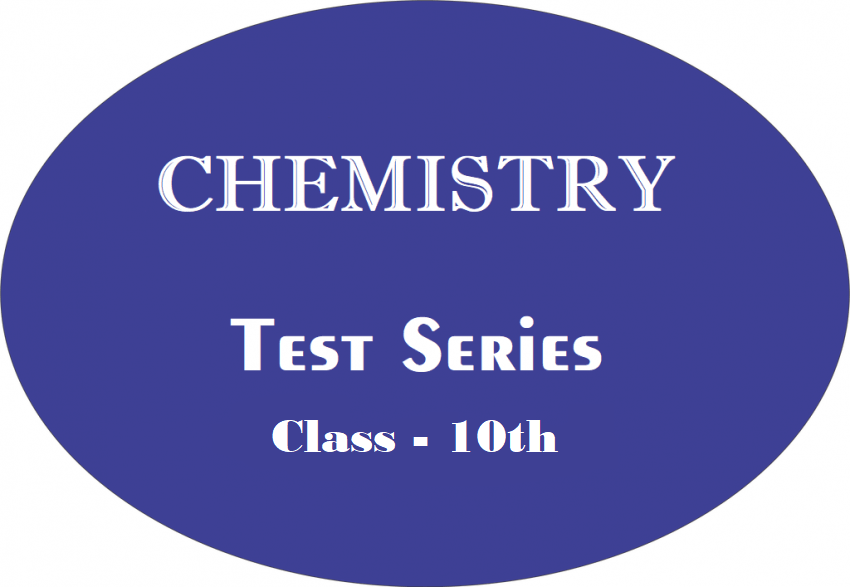 Chemistry Class 10th Test Series
