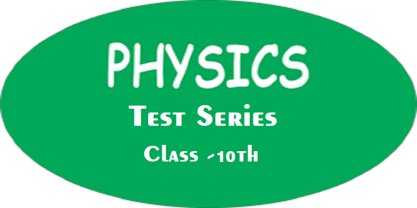 Physics 10th Class Test Series