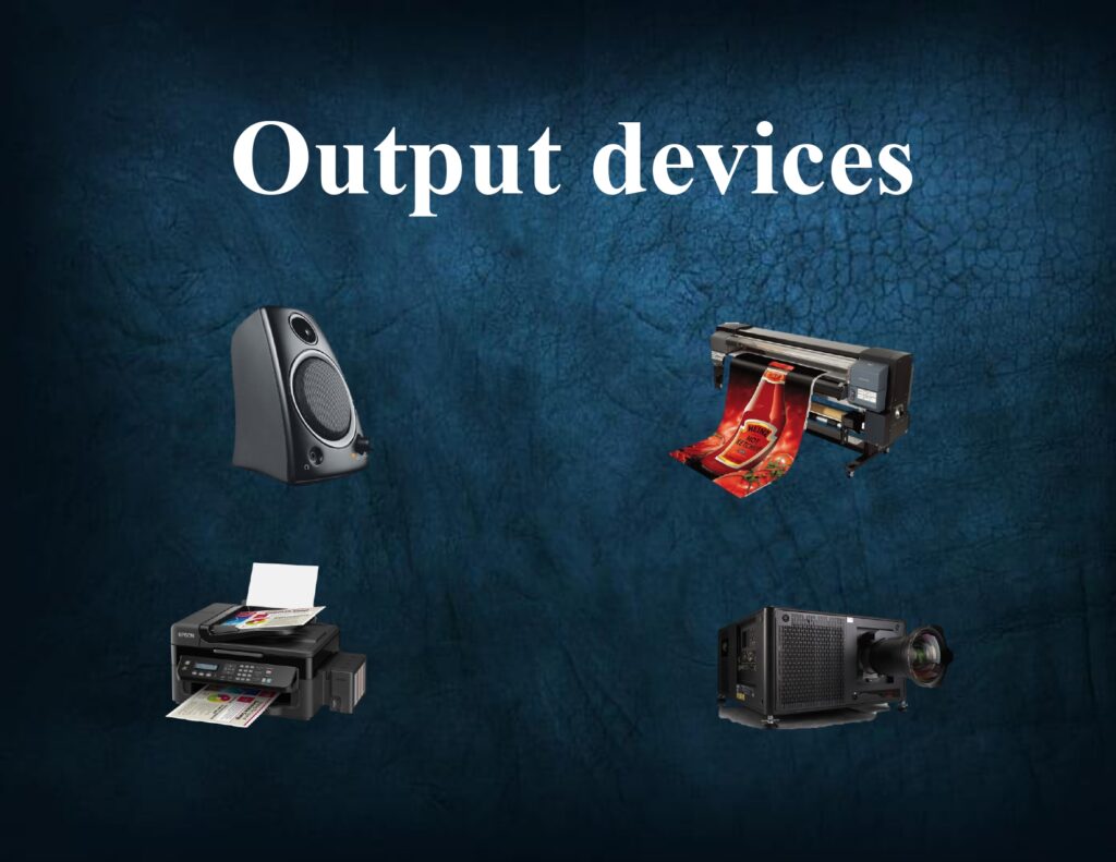 Output Devices in Simple Terms
